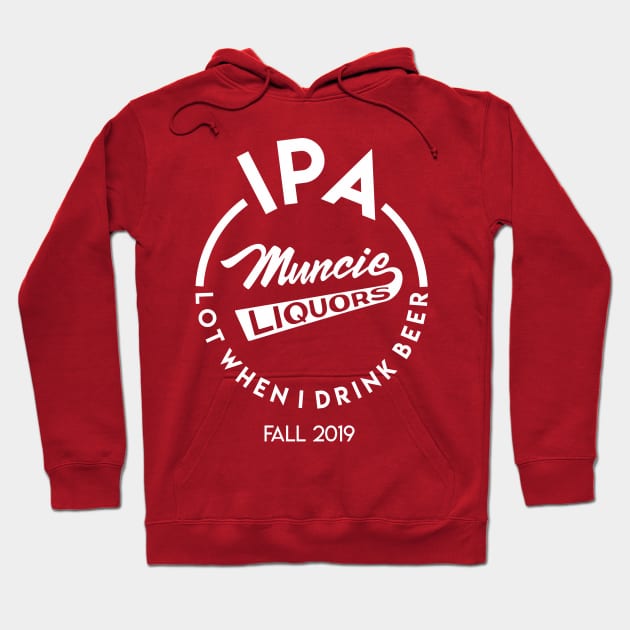 Muncie Liquors Hoodie by MoustacheRoboto